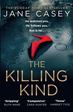 The killing kind by Jane Casey