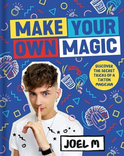 Make your own magic by Joel M