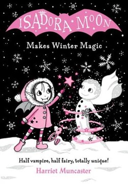 Isadora Moon Makes Winter Magic P/B by Harriet Muncaster