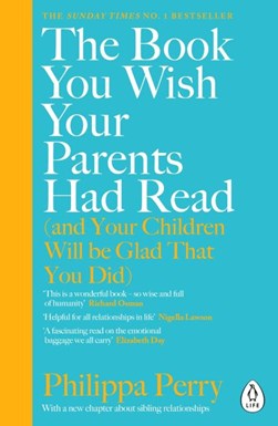 The book you wish your parents had read (and your children w by Philippa Perry