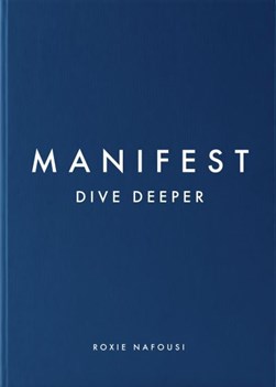 Manifest Dive Deeper H/B by Roxie Nafousi