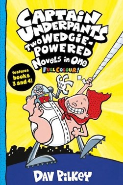 Captain Underpants 13Two Wedgie-Powered Novels in One (Full by Dav Pilkey