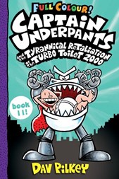 Captain Underpants 11: The tyrannical retaliation of the Turbo Toilet 2000