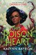 This Poison Heart P/B by Kalynn Bayron