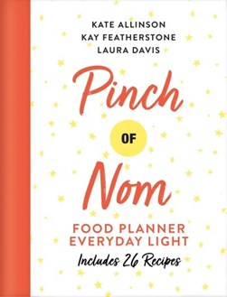 Pinch of Nom Food Planner Everyday Light P/B by Kay Allinson