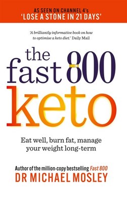 The fast 800 keto by Michael Mosley