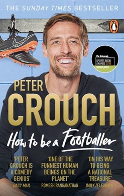 How to Be a Footballer P/B by Peter Crouch
