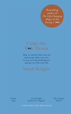 Calm the f**k down by Sarah Knight