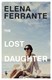 Lost Daughter P/B by Elena Ferrante