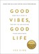 Good Vibes  Good Life P/B by Vex King