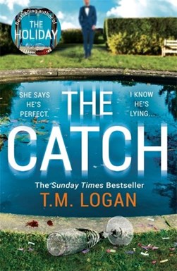 The catch by T. M. Logan