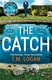 The catch by T. M. Logan