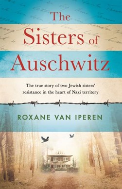 Sisters Of Auschwitz P/B by Roxane van Iperen