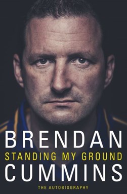 Standing my ground by Brendan Cummins