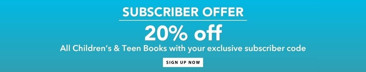 subscriber offer 20% off kids & teen