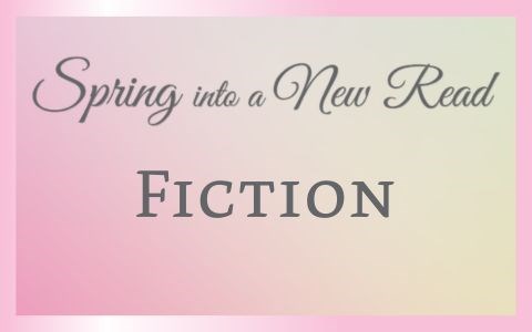 spring reading spring reading fiction