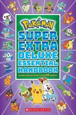 Pokemon Super Extra Deluxe Essential Handbook P/B by Scholastic Inc
