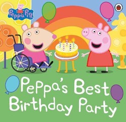 Peppa's best birthday party by Lauren Holowaty