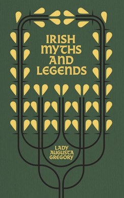 Irish myths and legends by Gregory