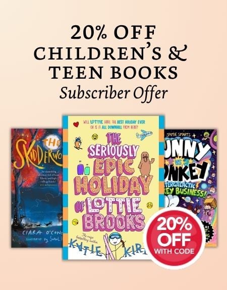subscriber offer -20% off teen & children's books 