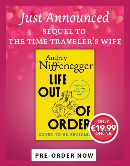 life out of order by audrey niffenegger - sequel to the time traveler's wife - pre order now 
