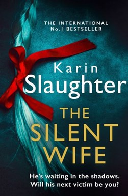 The silent wife by Karin Slaughter