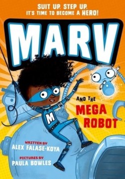 Marv and the mega robot by Alex Falase-Koya
