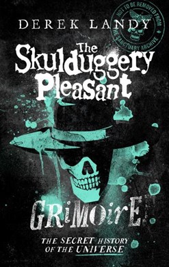 The Skulduggery Pleasant grimoire by Derek Landy