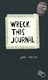 Wreck This Journal  P/B N/E by Keri Smith