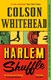 Harlem shuffle by Colson Whitehead