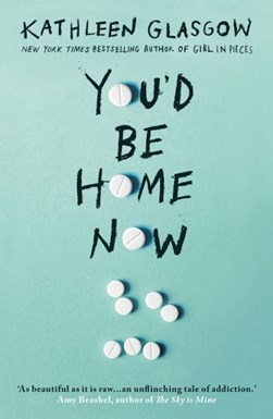 Youd Be Home Now P/B by Kathleen Glasgow