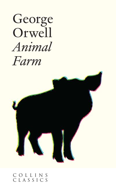 Animal Farm by George Orwell | Animal Farm: sharp insight into