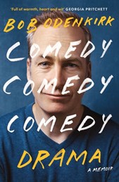 Comedy, comedy, comedy, drama