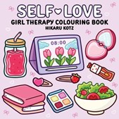 Self-Love: Girl Therapy Colouring Book for All Ages