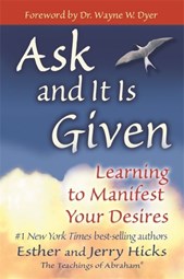 Ask and it is given