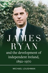 James Ryan and the development of the Independent Irish State