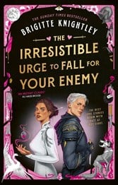 The irresistible urge to fall for your enemy