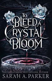 To bleed a crystal bloom