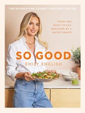 So Good: Food You Want To Eat Designed By A Nutritionist