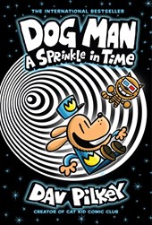 Dog Man: A Sprinkle in Time