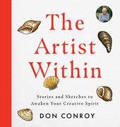 The Artist Within: Stories and Sketches to Awaken Your Creative Spirit