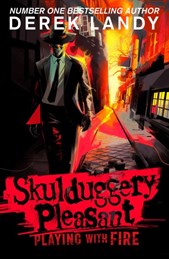 Skulduggery Pleasant: Playing With Fire