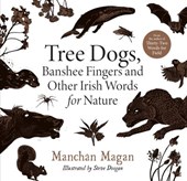Tree dogs, banshee fingers and other Irish words for nature