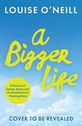 A Bigger Life