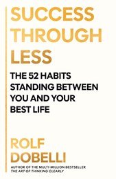 Success through less