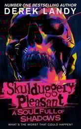 Skulduggery Pleasant: A Soul Full Of Shadows