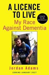 A Licence to Live: My Race Against Dementia
