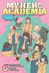 My Hero Academia: School Briefs Vol 6