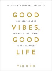 Good Vibes, Good Life