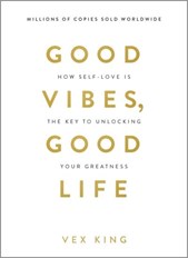 Good Vibes, Good Life